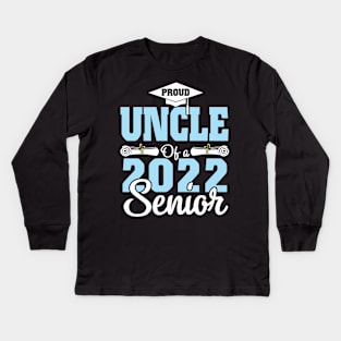 Proud Uncle Of A 2022 Senior Graduate Happy Class Of School Kids Long Sleeve T-Shirt